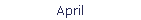 April